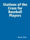 Image for Stations of the Cross for Baseball Players