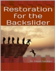 Image for Restoration for the Backslider