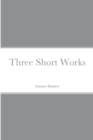 Image for Three Short Works