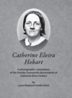 Image for Catherine Elvira Hobart : A photographic compilation of the Oneida Community descendants of Catherine Elvira Hobart