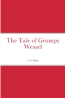 Image for The Tale of Grumpy Weasel