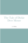 Image for The Tale of Dickie Deer Mouse