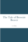 Image for The Tale of Brownie Beaver