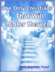 Image for Only Christians That Will Enter Heaven