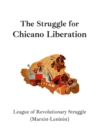 Image for The Struggle for Chicano Liberation