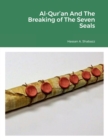 Image for Al- Qur&#39;an And The Breaking of The Seven Seals