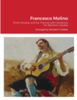 Image for Francesco Molino : Three Sonatas and Six Themes with Variations For Baritone Ukulele