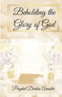 Image for Beholding The Glory of God