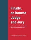Image for Finally, an honest Judge and Jury