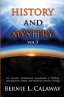 Image for History and Mystery: The Complete Eschatological Encyclopedia of Prophecy, Apocalypticism, Mythos, and Worldwide Dynamic Theology Vol 3