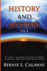 Image for History and Mystery: The Complete Eschatological Encyclopedia of Prophecy, Apocalypticism, Mythos, and Worldwide Dynamic Theology Vol 4