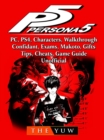 Image for Persona 5, Pc, Ps4, Characters, Walkthrough, Confidant, Exams, Makoto, Gifts, Tips, Cheats, Game Guide Unofficial