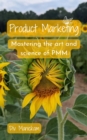 Image for Product Marketing: Mastering the art and science of PMM
