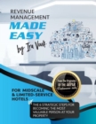 Image for Revenue Management Made Easy, for Midscale and Limited-Service Hotels: The Six Strategic Steps for Becoming the Most Valuable Person at Your Property