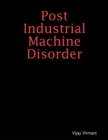 Image for Post Industrial Machine Disorder