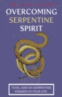 Image for overcoming serpentine spirit: Total War On Serpentine Enemies In Your Life