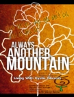 Image for Always Another Mountain, Living With Cystic Fibrosis