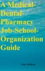 Image for Medical-Dental-Pharmacy Job-School-Organization Guide