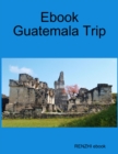 Image for Ebook Guatemala Trip