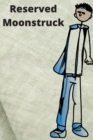 Image for Reserved Moonstruck