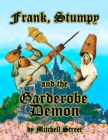 Image for Frank, Stumpy, and the Garderobe Demon