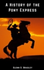 Image for A History of the Pony Express