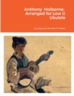 Image for Anthony Holborne : Arranged for Low G Ukulele