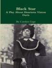 Image for Black Star : A Play About Henrietta Vinton Davis
