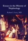 Image for Essays in the History of Nephrology