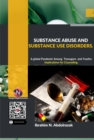 Image for Substance Abuse and Substance Use Disorders. A Global Pandemic among Teenagers and Youths: Implications for Counseling
