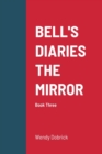 Image for Bell&#39;s Diaries the Mirror
