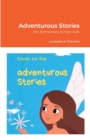 Image for Adventurous Stories : For Elementary School Kids