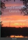 Image for Good Evening, Gloria&#39;s