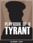 Image for Playbook of a Tyrant