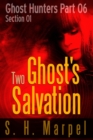 Image for Two Ghost&#39;s Salvation - Section 01