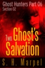 Image for Two Ghost&#39;s Salvation - Section 02