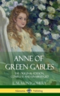 Image for Anne of Green Gables : The Original Edition, Complete and Unabridged (Hardcover)