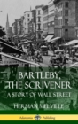 Image for Bartleby, the Scrivener : A Story of Wall Street (Hardcover)
