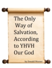 Image for Only Way of Salvation, According to YHVH Our God