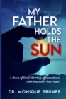 Image for My Father Holds the Sun : A Book of Soul Stirring Affirmations