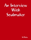 Image for Interview With Soulmaker