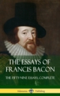 Image for The Essays of Francis Bacon : The Fifty-Nine Essays, Complete (Hardcover)