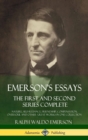 Image for Emerson&#39;s Essays : The First and Second Series Complete - Nature, Self-Reliance, Friendship, Compensation, Oversoul and Other Great Works in One Collection (Hardcover)