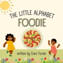 Image for The Little Alphabet Foodie