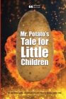 Image for Mr. Potato&#39;s Tale For Little Children