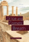 Image for Of Ice and Comets&#39; Breath : Prius Dominatus