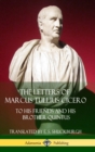 Image for The Letters of Marcus Tullius Cicero : To His Friends and His Brother Quintus (Adansonia Latin Classics) (Hardcover)