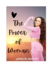 Image for THE POWER OF WOMAN: What Makes Women Powerful,