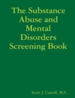 Image for The Substance Abuse and Mental Disorders Screening Book