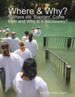 Image for Where &amp; Why?: Where Did &amp;quote;baptism&amp;quote; Come from and Why Is It Necessary?